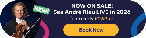 NOW ON SALE! See André Rieu LIVE in 2026 - from only £269pp.Book Now
